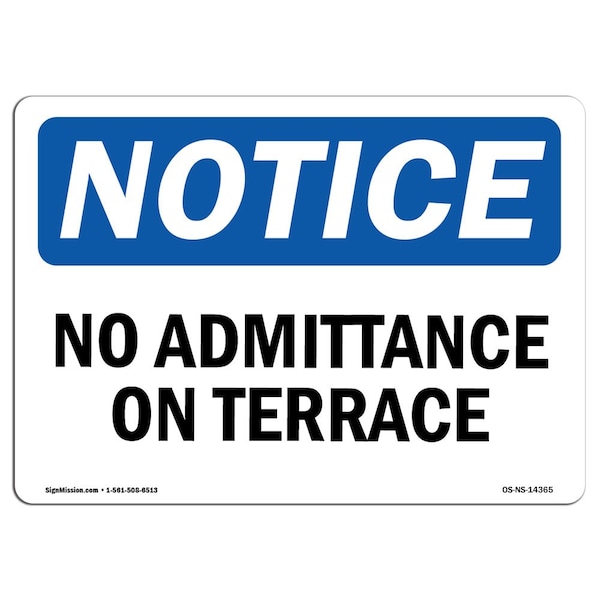 Safety Sign, OSHA Notice, 18" Height, 24" Width, Aluminum, No Admittance On Terrace Sign, Landscape